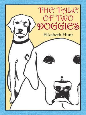cover image of The Tale of Two Doggies